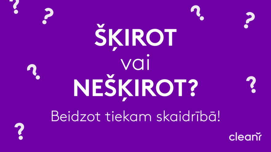 CleanR šķirot vai nešķirot