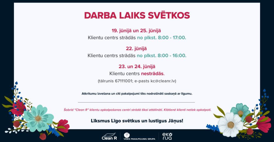 Clean R darba laiks līgo svētkos