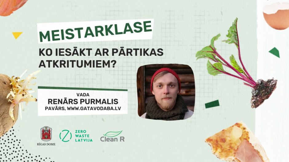 Meistarklase par pārtikas atkritumu mazināšanu ar pavāru Renāru Purmali