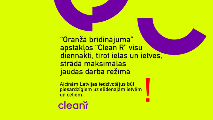 Clean R oranžais brīdinājums