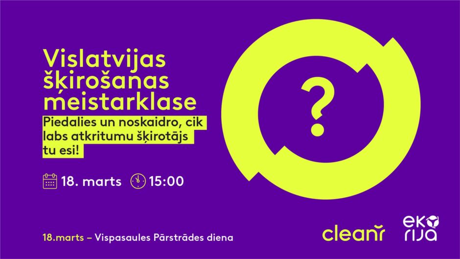 Clean R vislatvijas šķirošanas meistarklase