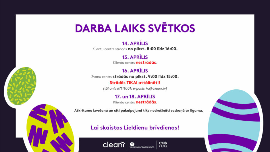 Clean R klienta centra darba laiks lieldienās