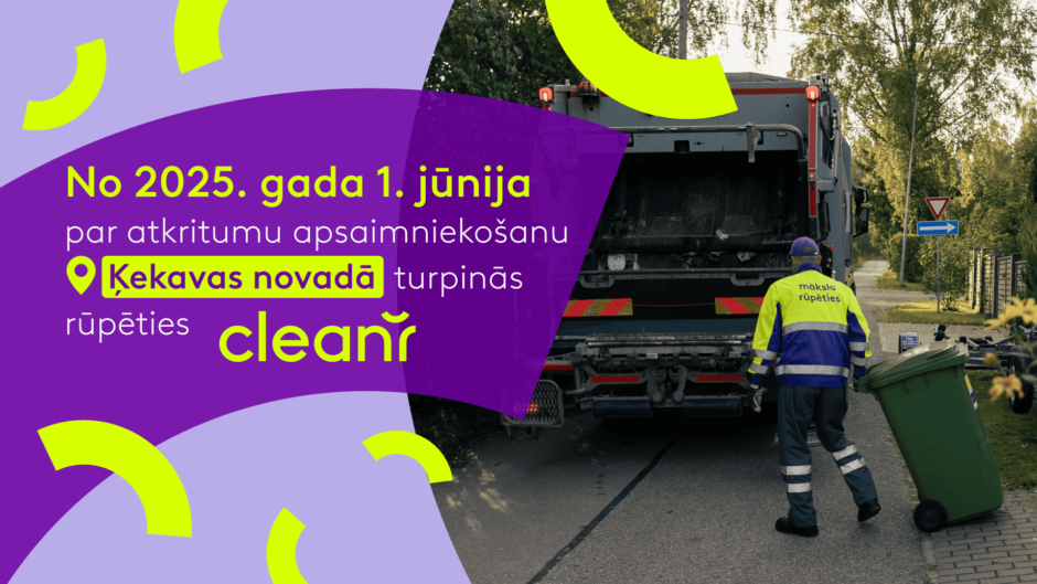 No 2025. gada 1. jūnija par atkritumu apsaimniekošanu turpināsies rūpēties CleanR